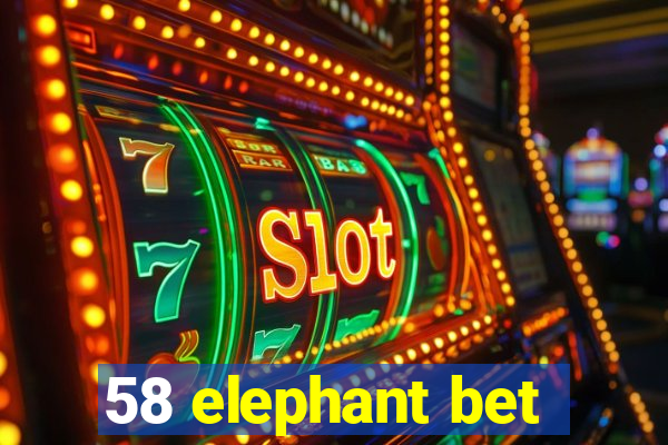 58 elephant bet